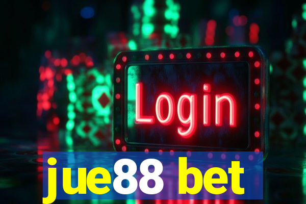 jue88 bet